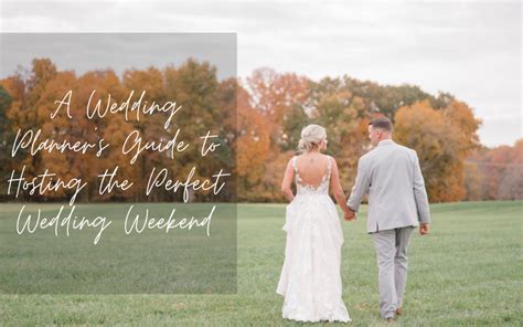 Our Perfect Wedding Weekend! .